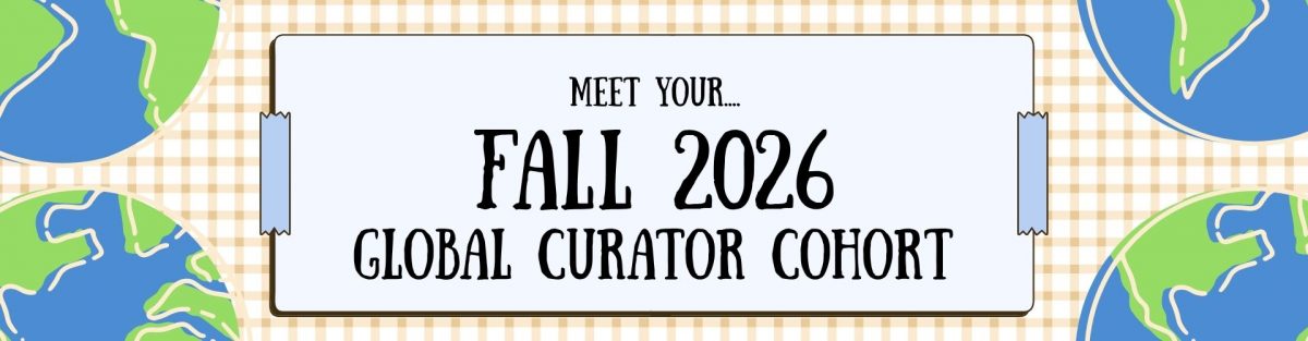 Text reads: Meet your Fall 2026 Global Curator Cohort, on a sticky note over a plaid orange background with globe graphics to the side of the sticky note.